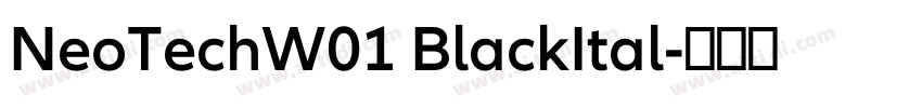 NeoTechW01 BlackItal字体转换